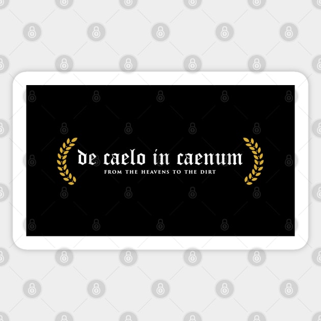 De Caelo in Caenum - From The Heavens To The Dirt Sticker by overweared